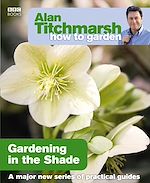 Télécharger le livre :  Alan Titchmarsh How to Garden: Gardening in the Shade