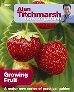 Télécharger le livre :  Alan Titchmarsh How to Garden: Growing Fruit