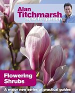 Télécharger le livre :  Alan Titchmarsh How to Garden: Flowering Shrubs