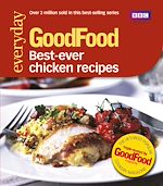 Télécharger le livre :  Good Food: Best Ever Chicken Recipes