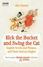 Download this eBook Kick the Bucket and Swing the Cat