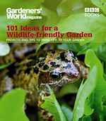 Download this eBook Gardeners' World: 101 Ideas for a Wildlife-friendly Garden