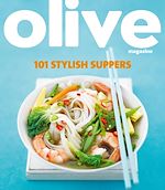 Télécharger le livre :  Olive: 101 Stylish Suppers