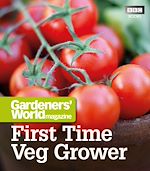 Télécharger le livre :  Gardeners' World: First Time Veg Grower