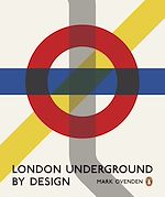 Télécharger le livre :  London Underground By Design