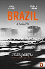 Télécharger le livre :  Brazil: A Biography