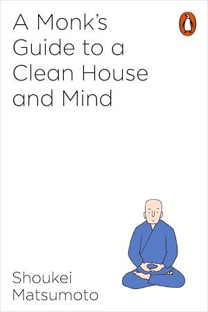 Download the eBook: A Monk's Guide to a Clean House and Mind