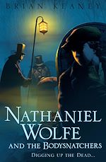 Download this eBook Nathaniel Wolfe and the Bodysnatchers