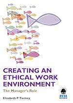 Télécharger le livre :  Creating an Ethical Work Environment
