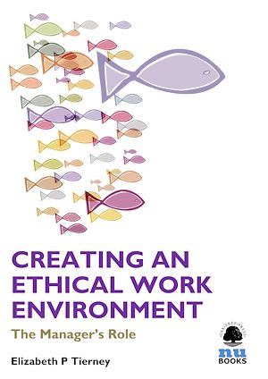 Téléchargez le livre :  Creating an Ethical Work Environment