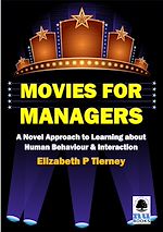 Télécharger le livre :  Movies for Managers: A Novel Approach to Learning about Human Behaviour & Interaction