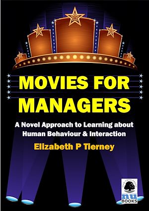 Téléchargez le livre :  Movies for Managers: A Novel Approach to Learning about Human Behaviour & Interaction