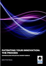 Télécharger le livre :  Patenting Your Innovation: The Process