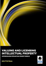 Télécharger le livre :  Valuing and Licensing Intellectual Property