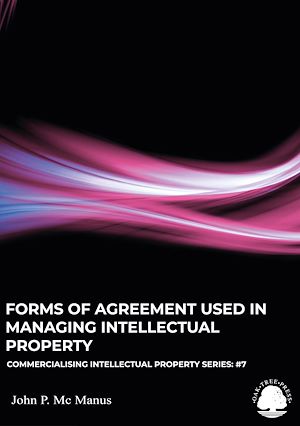 Téléchargez le livre :  Forms of Agreement used in Managing Intellectual Property