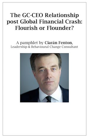 Téléchargez le livre :  The GC-CEO Relationship post Global Financial Crash: Flourish or Flounder?