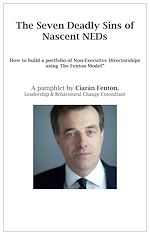 Télécharger le livre :  The Seven Deadly Sins of Nascent NEDs: How to build a portfolio of Non-Executive Directorships using The Fenton Model