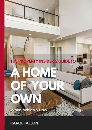 Téléchargez le livre :  The Property Insider's Guide to A Home of Your Own
