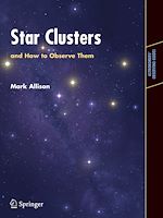 Télécharger le livre :  Star Clusters and How to Observe Them