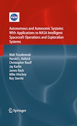 Télécharger le livre :  Autonomous and Autonomic Systems: With Applications to NASA Intelligent Spacecraft Operations and Exploration Systems