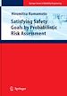 Télécharger le livre :  Satisfying Safety Goals by Probabilistic Risk Assessment