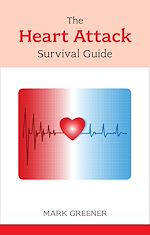 Télécharger le livre :  The Heart Attack Survival Guide