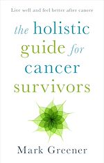 Télécharger le livre :  The Holistic Guide for Cancer Survivors
