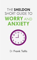 Télécharger le livre :  The Sheldon Short Guide to Worry and Anxiety