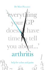 Télécharger le livre :  Everything Your GP Doesn't Have Time to Tell You About Arthritis