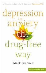 Télécharger le livre :  Depression and Anxiety the Drug-Free Way