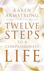 Download this eBook Twelve Steps to a Compassionate Life
