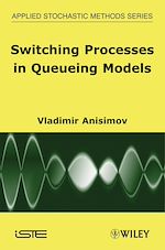 Télécharger le livre :  Switching Processes in Queueing Models