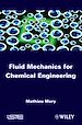 Télécharger le livre :  Fluid Mechanics for Chemical Engineering