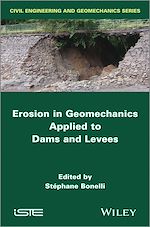 Télécharger le livre :  Erosion in Geomechanics Applied to Dams and Levees