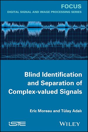 Téléchargez le livre :  Blind Identification and Separation of Complex-valued Signals