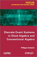 Download this eBook Discrete Event Systems in Dioid Algebra and Conventional Algebra