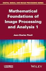 Download this eBook Mathematical Foundations of Image Processing and Analysis 1