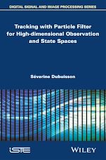 Download this eBook Tracking with Particle Filter for High-dimensional Observation and State Spaces
