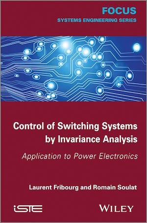 Download the eBook: Control of Switching Systems by Invariance Analysis