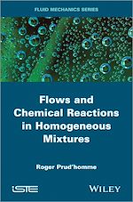 Télécharger le livre :  Flows and Chemical Reactions in Homogeneous Mixtures