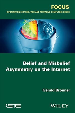 Téléchargez le livre :  Belief and Misbelief Asymmetry on the Internet