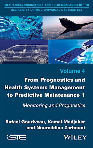 Téléchargez le livre :  From Prognostics and Health Systems Management to Predictive Maintenance 1