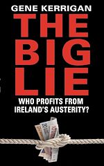 Télécharger le livre :  The Big Lie - Who Profits From Ireland's Austerity?