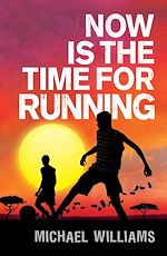 Télécharger le livre :  Now is the Time for Running