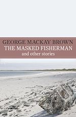 Télécharger le livre :  The Masked Fisherman and Other Stories