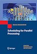 Télécharger le livre :  Scheduling for Parallel Processing