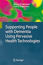 Télécharger le livre :  Supporting People with Dementia Using Pervasive Health Technologies