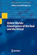 Télécharger le livre :  Online Worlds: Convergence of the Real and the Virtual