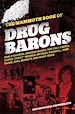 Télécharger le livre :  The Mammoth Book of Drug Barons