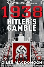 Télécharger le livre :  1938: Hitler's Gamble
